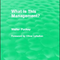What Is This Management? (Routledge Revivals)