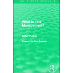 What Is This Management? (Routledge Revivals) What Is This Management? (Routledge Revivals)
