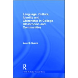 Language, Culture, Identity and Citizenship in College Classrooms and Communities Language, Culture, Identity and Citizenship in College Classrooms and Communities