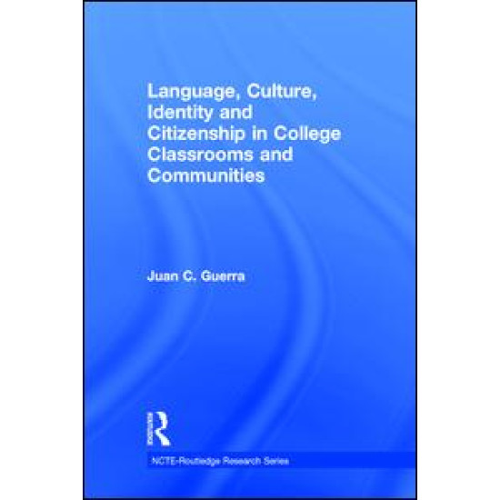 Language, Culture, Identity and Citizenship in College Classrooms and Communities