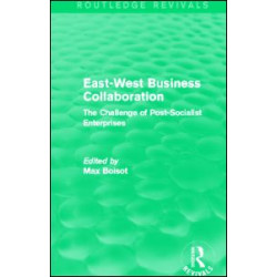 East-West Business Collaboration (Routledge Revivals) East-West Business Collaboration (Routledge Revivals)
