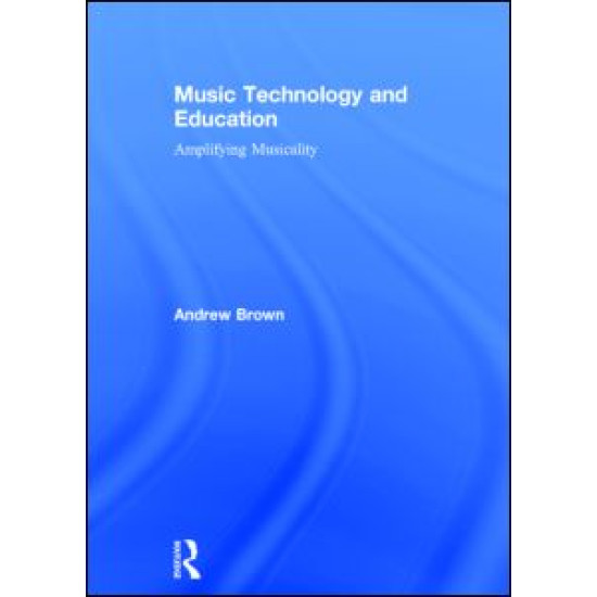 Music Technology and Education Music Technology and Education