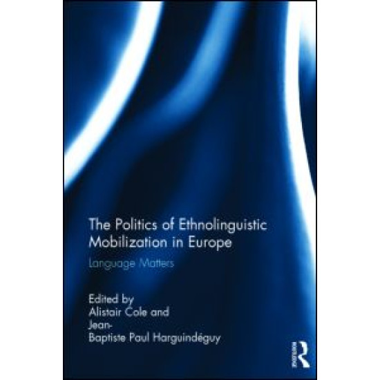 The Politics of Ethnolinguistic Mobilization in Europe