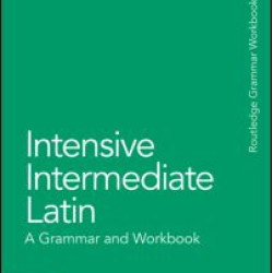 Intensive Intermediate Latin Intensive Intermediate Latin