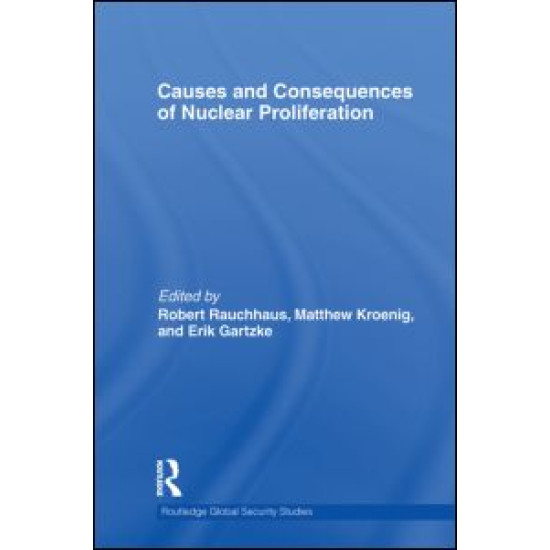 Causes and Consequences of Nuclear Proliferation