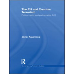 The EU and Counter-Terrorism The EU and Counter-Terrorism