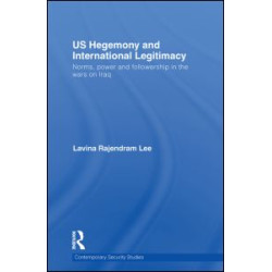 US Hegemony and International Legitimacy US Hegemony and International Legitimacy