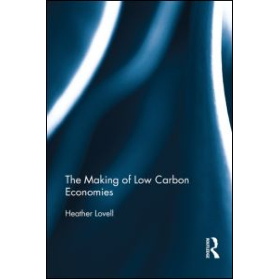 The Making of Low Carbon Economies The Making of Low Carbon Economies