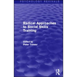 Radical Approaches to Social Skills Training Radical Approaches to Social Skills Training