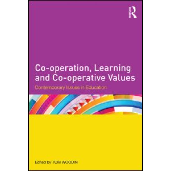 Co-operation, Learning and Co-operative Values Co-operation, Learning and Co-operative Values