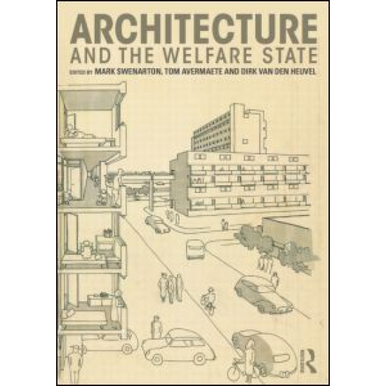 Architecture and the Welfare State Architecture and the Welfare State