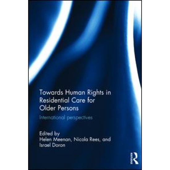 Towards Human Rights in Residential Care for Older Persons Towards Human Rights in Residential Care for Older Persons