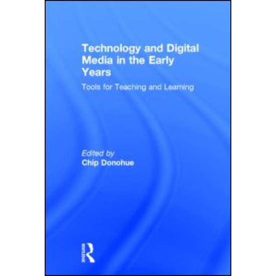 Technology and Digital Media in the Early Years Technology and Digital Media in the Early Years