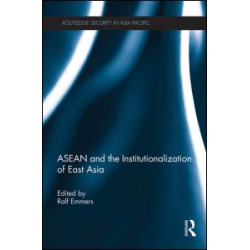 ASEAN and the Institutionalization of East Asia