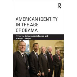 American Identity in the Age of Obama American Identity in the Age of Obama