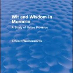 Wit and Wisdom in Morocco (Routledge Revivals) Wit and Wisdom in Morocco (Routledge Revivals)