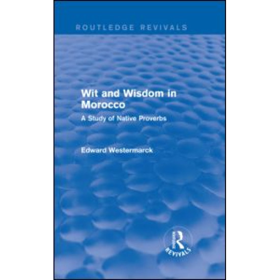 Wit and Wisdom in Morocco (Routledge Revivals) Wit and Wisdom in Morocco (Routledge Revivals)