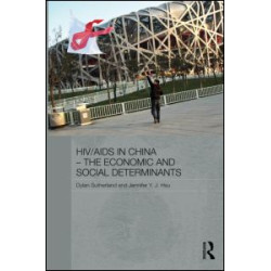 HIV/AIDS in China - The Economic and Social Determinants HIV/AIDS in China - The Economic and Social Determinants