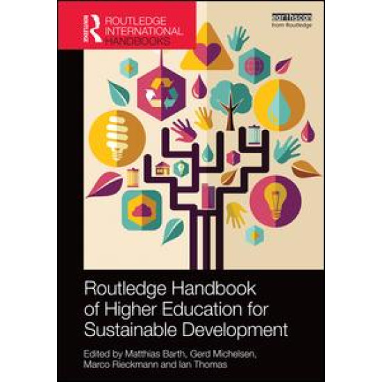 Routledge Handbook of Higher Education for Sustainable Development Routledge Handbook of Higher Education for Sustainable Development
