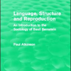 Language, Structure and Reproduction (Routledge Revivals) Language, Structure and Reproduction (Routledge Revivals)