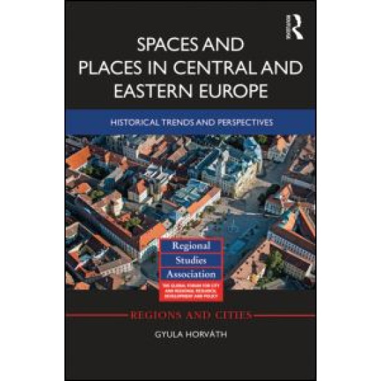 Spaces and Places in Central and Eastern Europe Spaces and Places in Central and Eastern Europe
