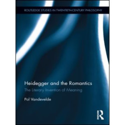 Heidegger and the Romantics Heidegger and the Romantics
