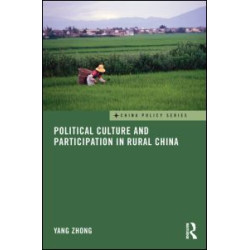 Political Culture and Participation in Rural China