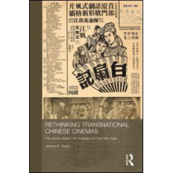 Rethinking Transnational Chinese Cinemas Rethinking Transnational Chinese Cinemas