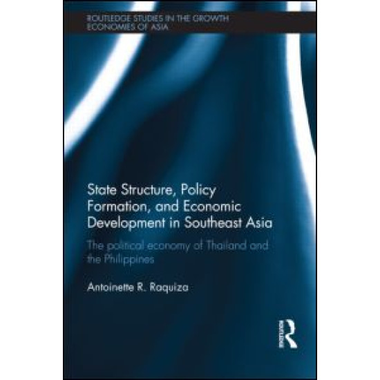 State Structure, Policy Formation, and Economic Development in Southeast Asia State Structure, Policy Formation, and Economic Development in Southeast Asia