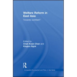 Welfare Reform in East Asia