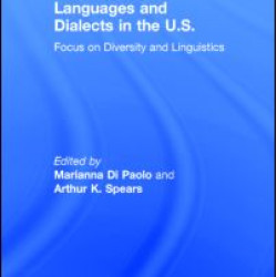 Languages and Dialects in the U.S. Languages and Dialects in the U.S.