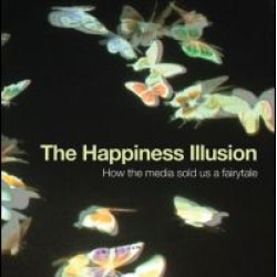 The Happiness Illusion The Happiness Illusion
