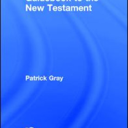 The Routledge Guidebook to The New Testament The Routledge Guidebook to The New Testament