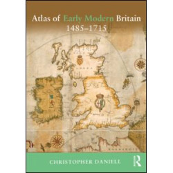 Atlas of Early Modern Britain, 1485-1715