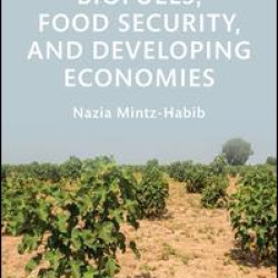 Biofuels, Food Security, and Developing Economies Biofuels, Food Security, and Developing Economies