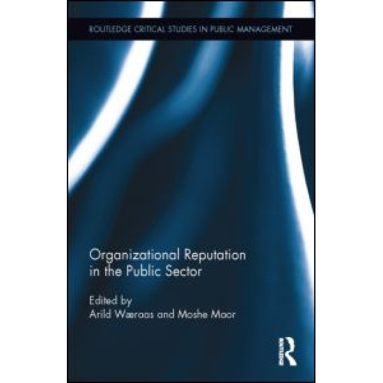 Organizational Reputation in the Public Sector Organizational Reputation in the Public Sector