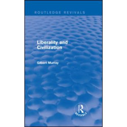 Liberality and Civilization (Routledge Revivals)