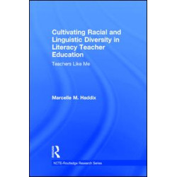 Cultivating Racial and Linguistic Diversity in Literacy Teacher Education Cultivating Racial and Linguistic Diversity in Literacy Teacher Education