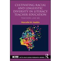 Cultivating Racial and Linguistic Diversity in Literacy Teacher Education Cultivating Racial and Linguistic Diversity in Literacy Teacher Education
