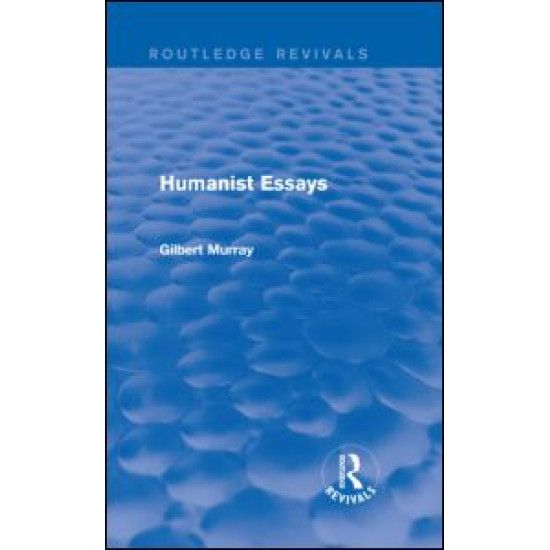 Humanist Essays (Routledge Revivals) Humanist Essays (Routledge Revivals)