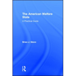 The American Welfare State The American Welfare State