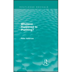 What Happened to Planning? (Routledge Revivals)