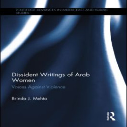 Dissident Writings of Arab Women Dissident Writings of Arab Women
