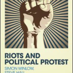 Riots and Political Protest Riots and Political Protest