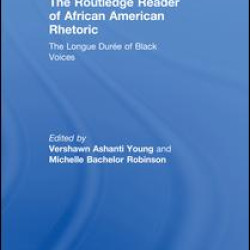 The Routledge Reader of African American Rhetoric The Routledge Reader of African American Rhetoric
