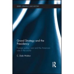 Grand Strategy and the Presidency