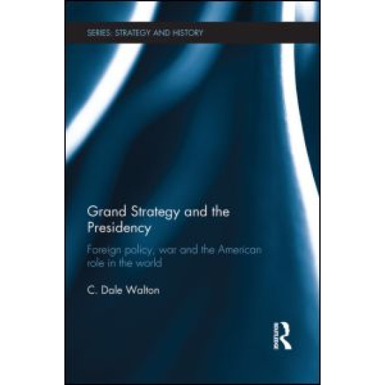 Grand Strategy and the Presidency