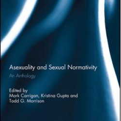 Asexuality and Sexual Normativity Asexuality and Sexual Normativity