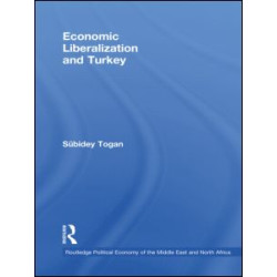 Economic Liberalization and Turkey Economic Liberalization and Turkey
