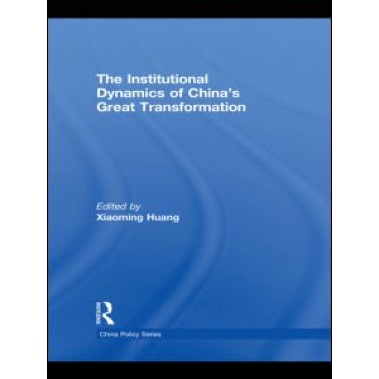 The Institutional Dynamics of China's Great Transformation